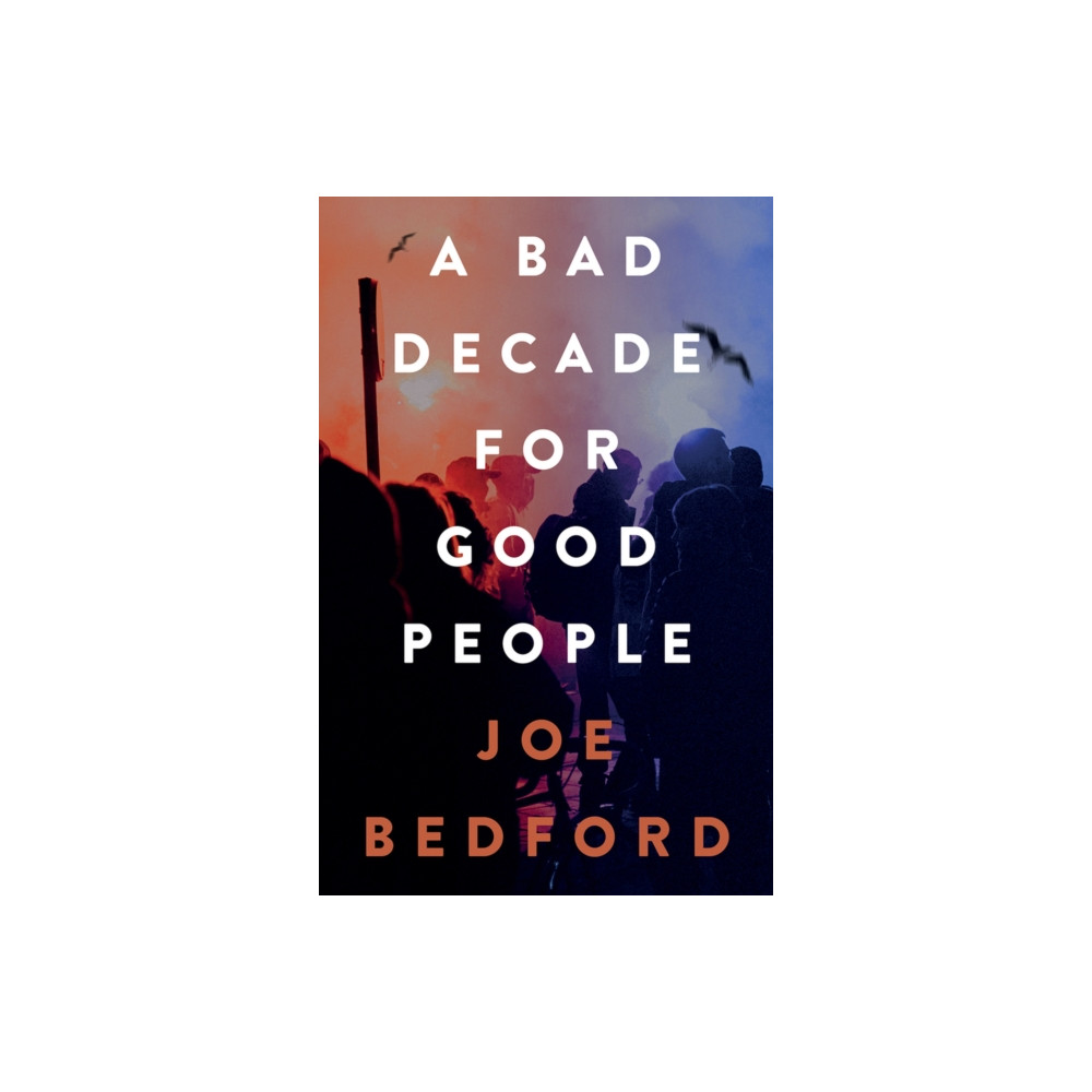 A Bad Decade for Good People (häftad, english) Parthian Books