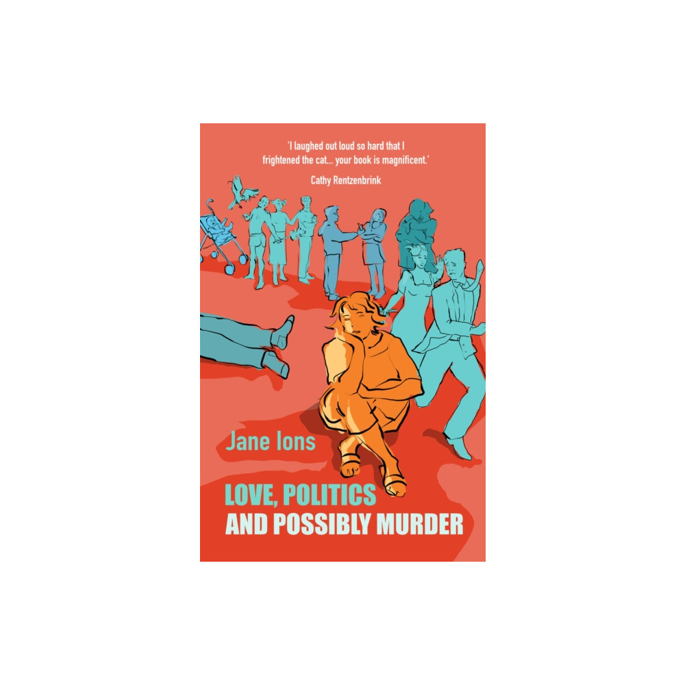 Love, Politics and Possibly Murder (häftad, english) Bluemoose Books Ltd