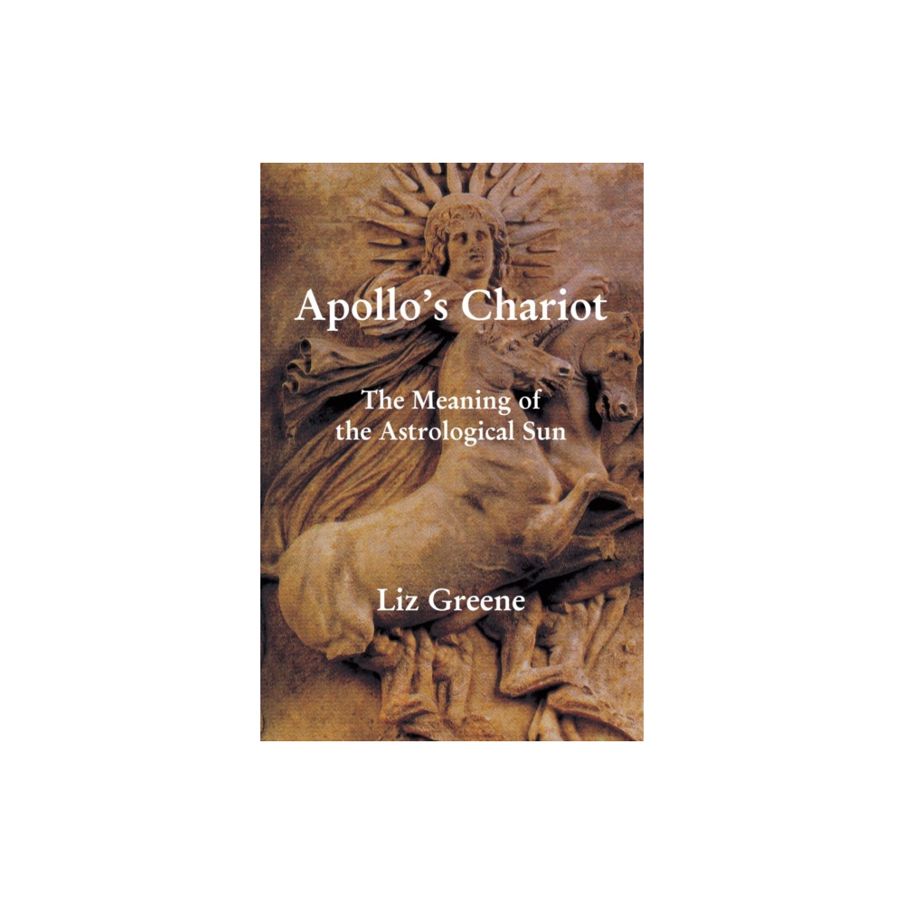 Wessex Astrologer Ltd Apollo's Chariot: The Meaning of the Astrological Sun (häftad, eng)