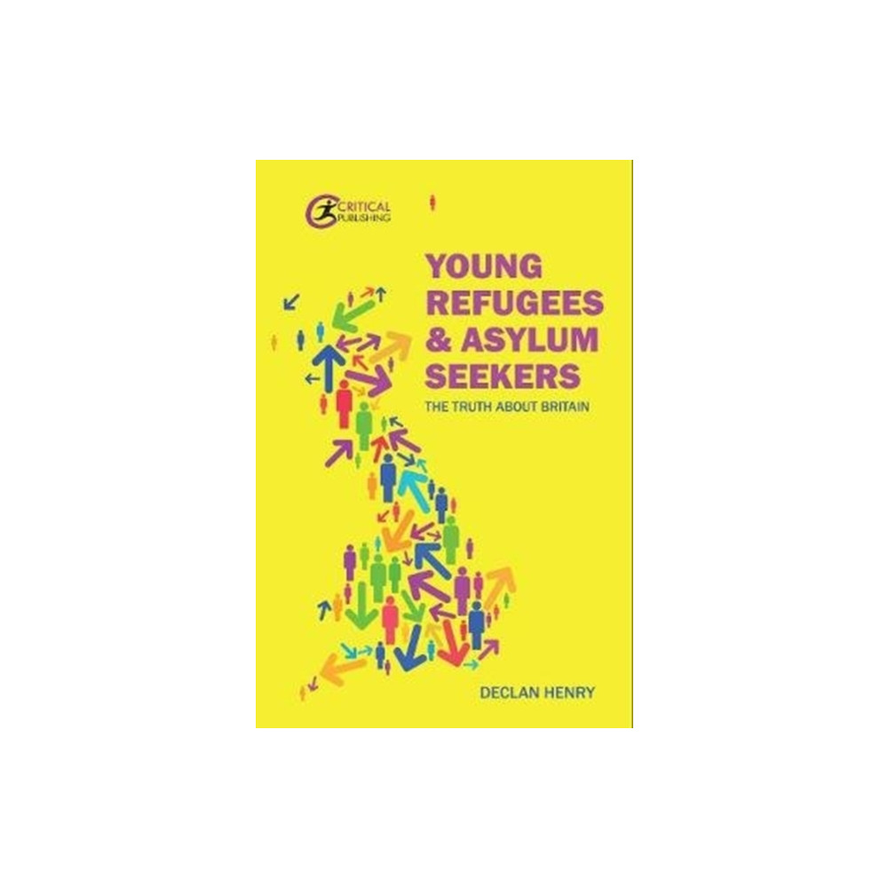 Young Refugees and Asylum Seekers (häftad, english) Critical Publishing Ltd