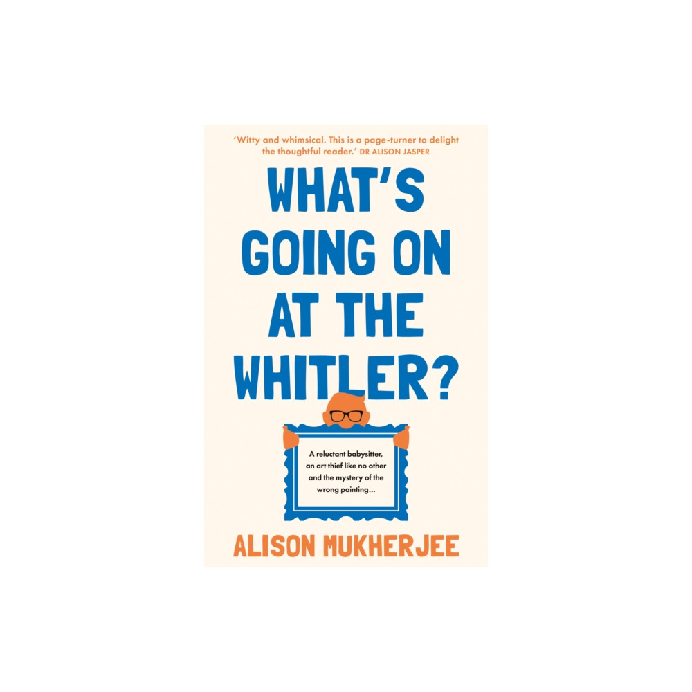 What's Going on at the Whitler? (häftad, english) The Book Guild Ltd