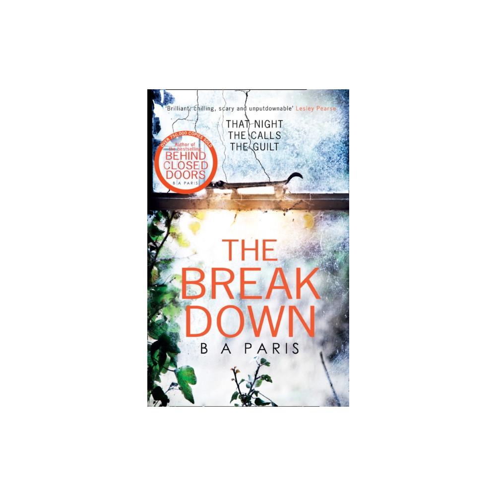 The Breakdown: The gripping thriller from the bestselling author of Behind Closed Doors (häftad, english) HarperCollins Publishers