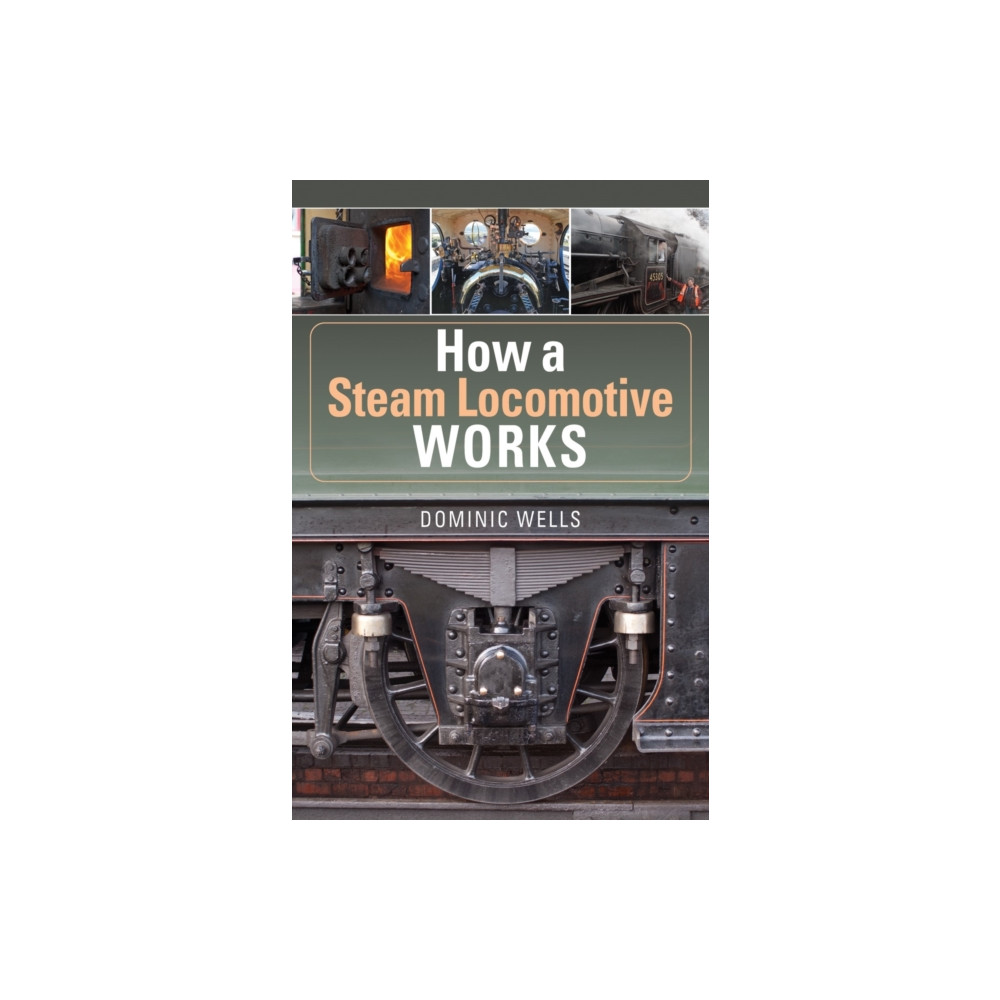 How a Steam Locomotive Works (häftad, eng)