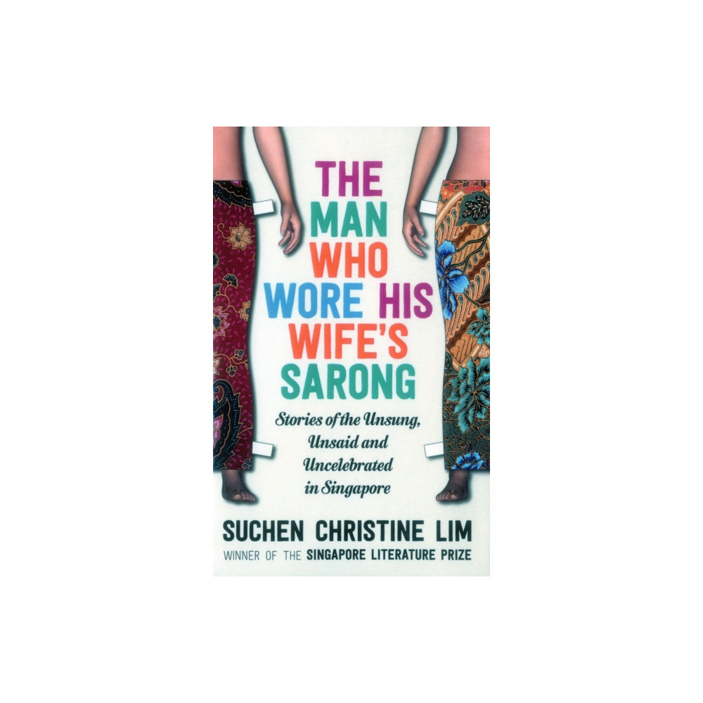 The Man Who Wore His Wife's Sarong (häftad, english) Monsoon Books