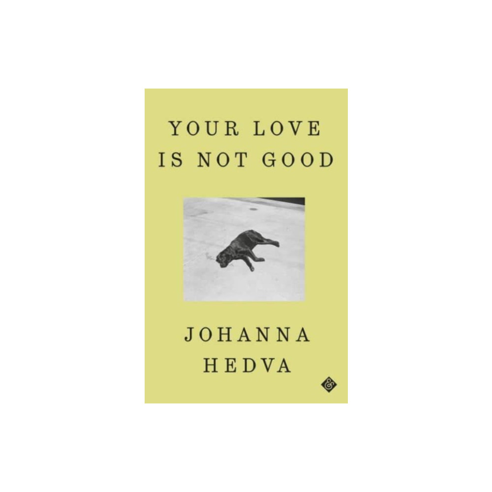 Your Love is Not Good (inbunden, english) And Other Stories