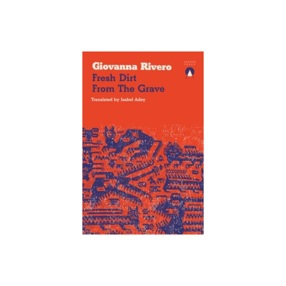 Fresh Dirt from the Grave (häftad, english) Charco Press