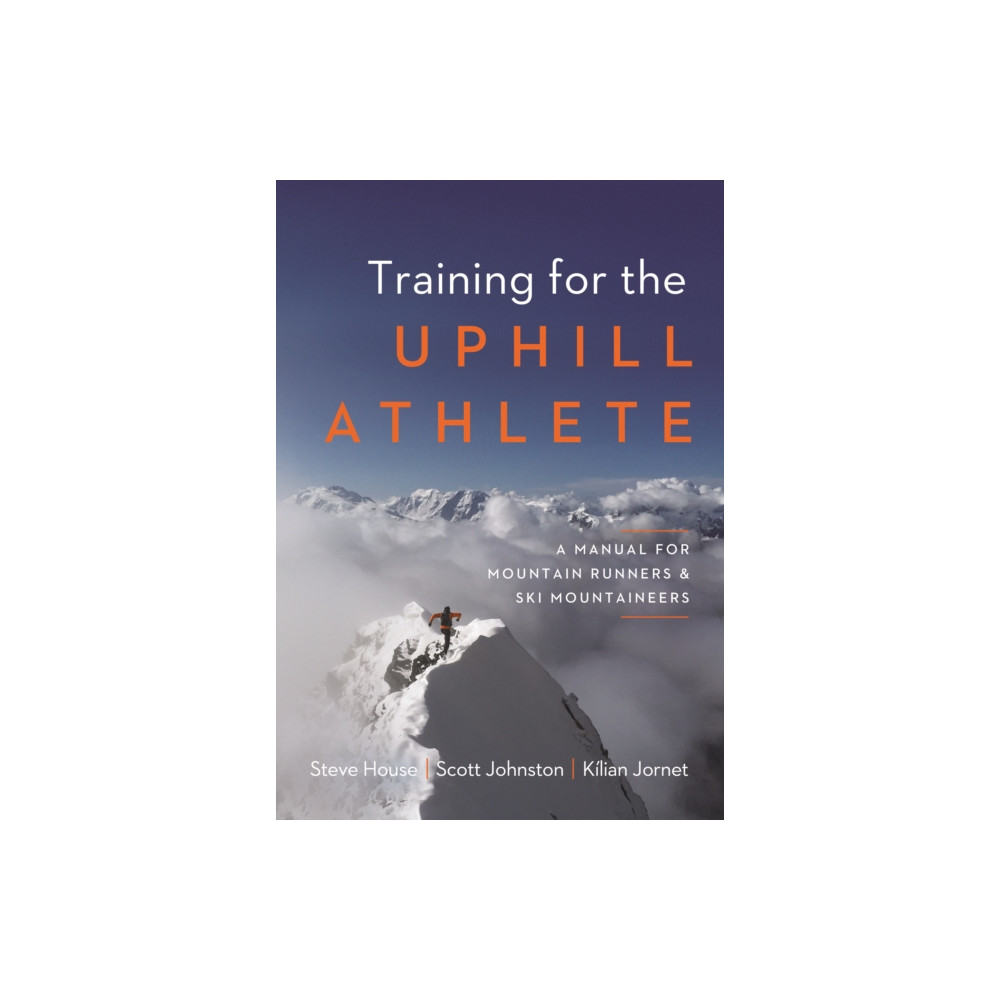 Training for the Uphill Athlete (häftad, english) Patagonia Books