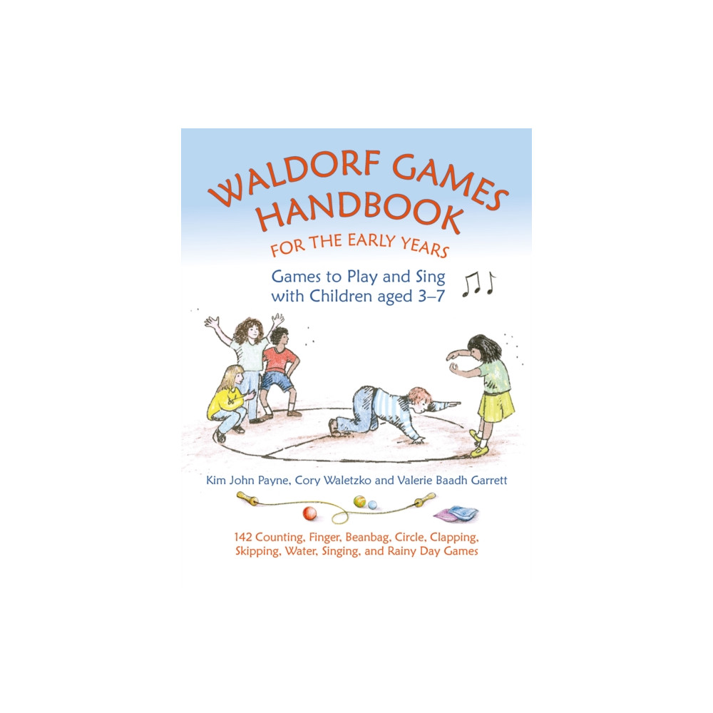 Waldorf Games Handbook for the Early Years – Games to Play & Sing with Children aged 3 to 7 (häftad, eng)
