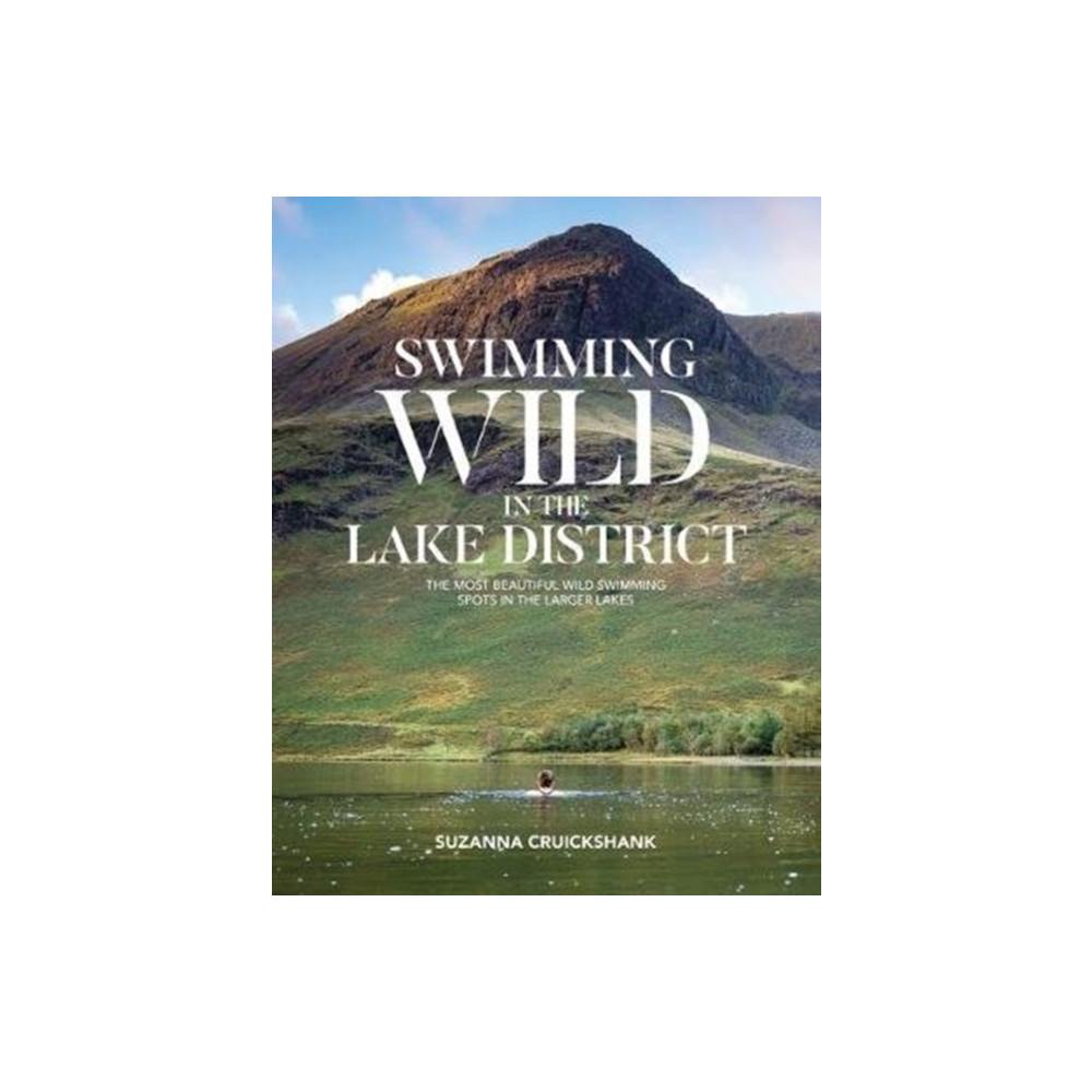 Swimming Wild in the Lake District (häftad, english) Vertebrate Publishing Ltd