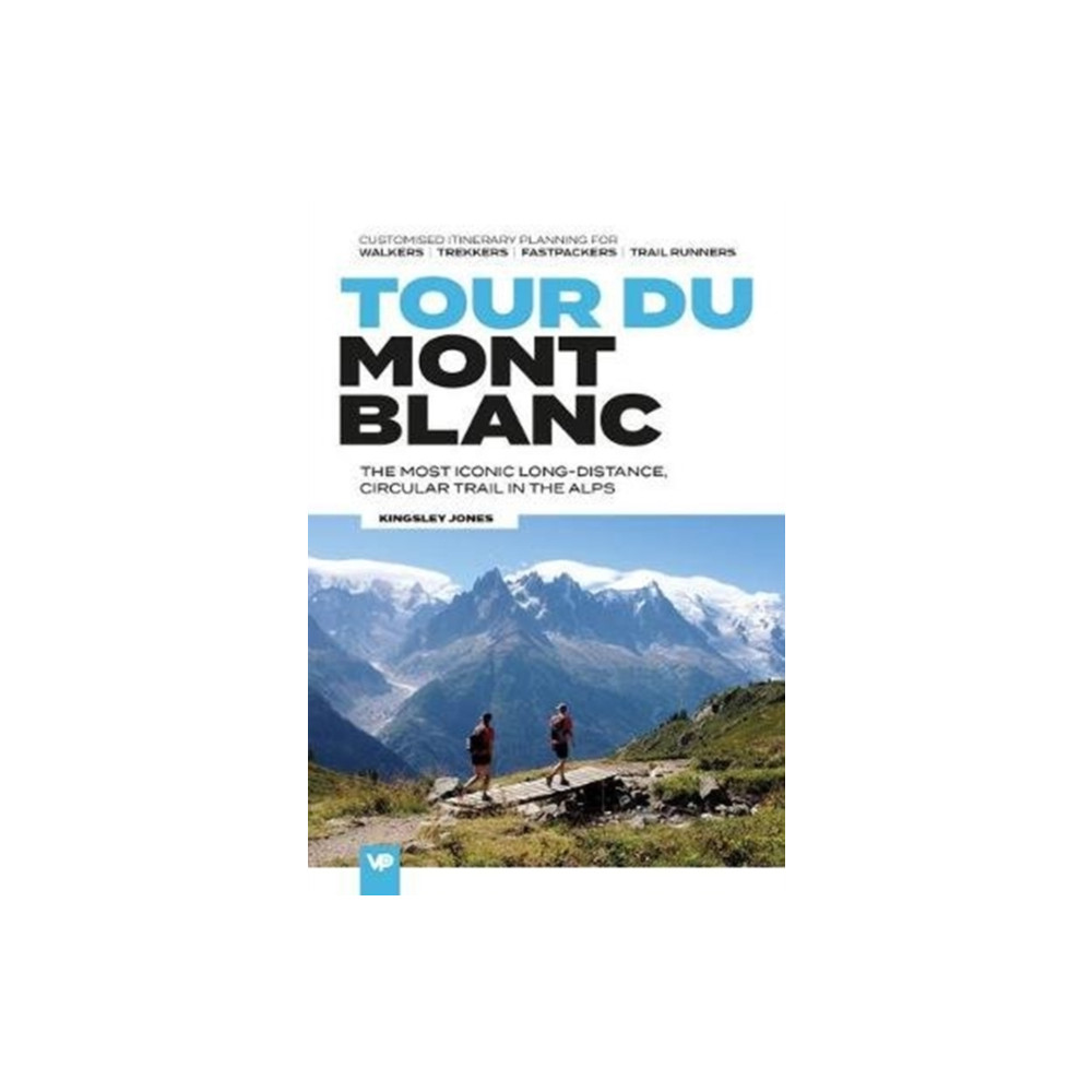 Tour du Mont Blanc (häftad, english) Vertebrate Publishing Ltd