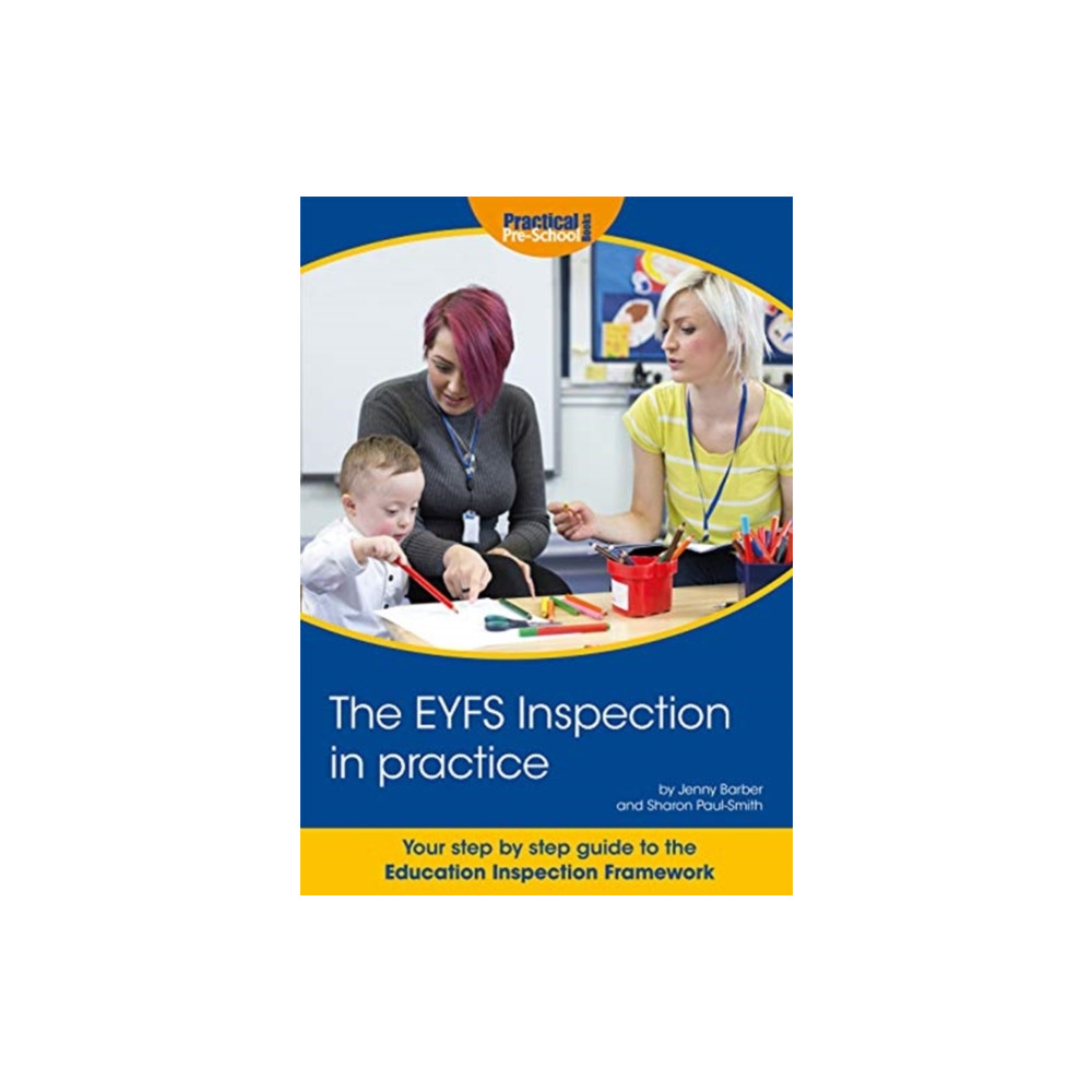The EYFS Inspection in practice (häftad, english) Practical Pre-School Books