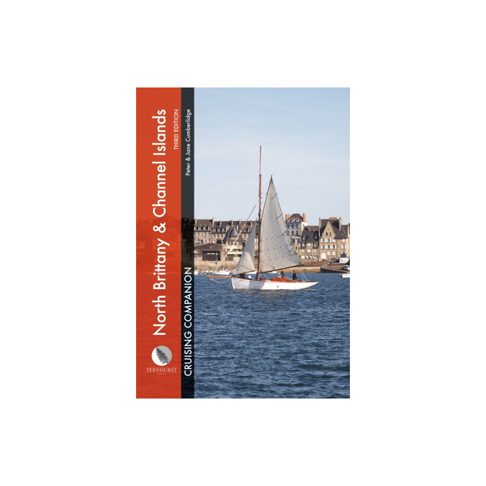 North Brittany & Channel Islands Cruising Companion (inbunden, english) Fernhurst Books Limited