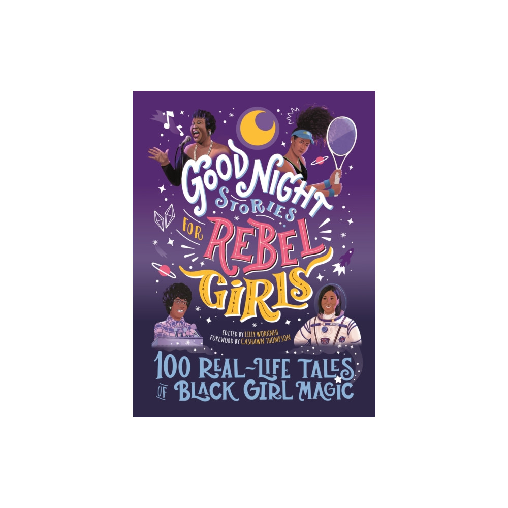 Good Night Stories for Rebel Girls: 100 Real-Life Tales of Black Girl Magic (inbunden, english) Rebel Girls Inc