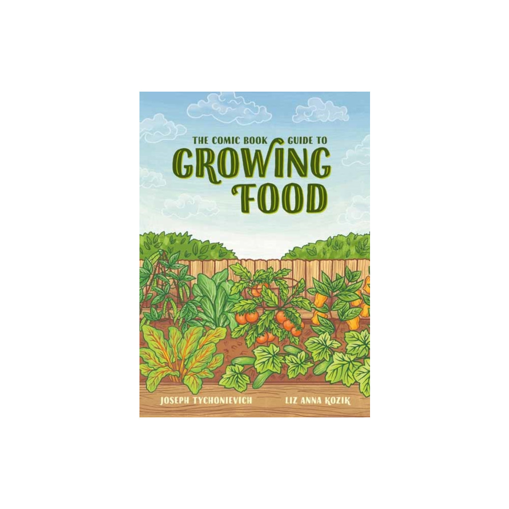 The Comic Book Guide to Growing Food (häftad, english) Random House USA Inc