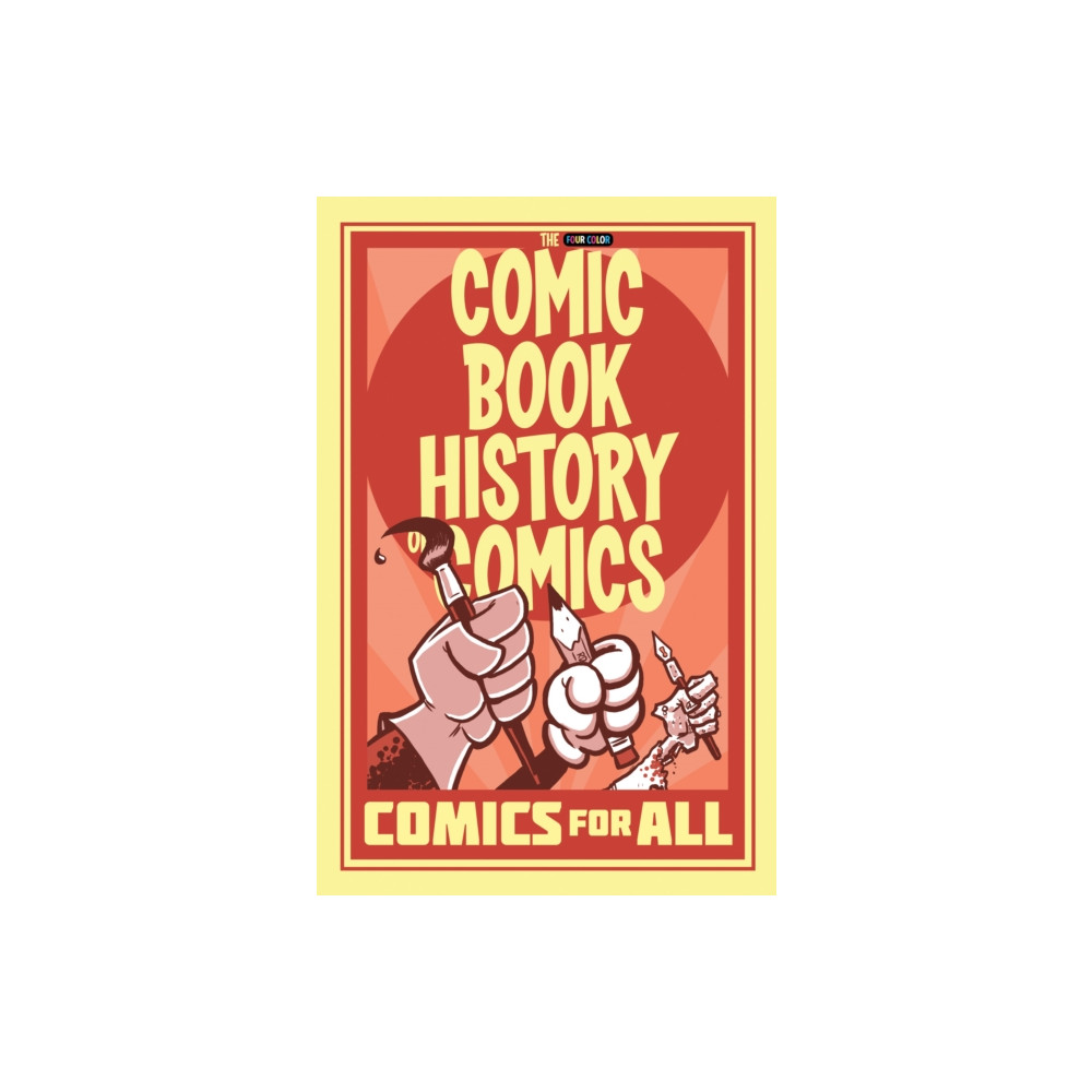 Comic Book History of Comics: Comics For All (häftad, english) Idea & Design Works