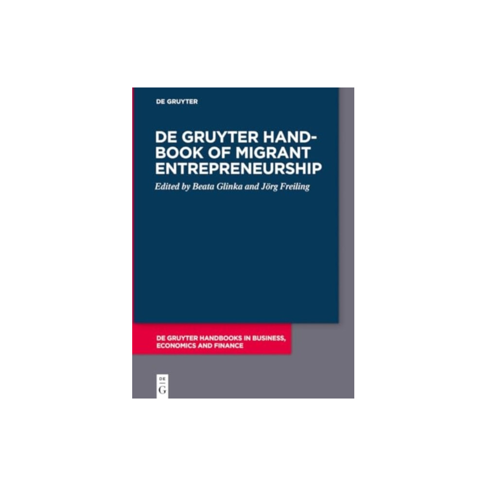 De Gruyter Handbook of Migrant Entrepreneurship (inbunden, eng)