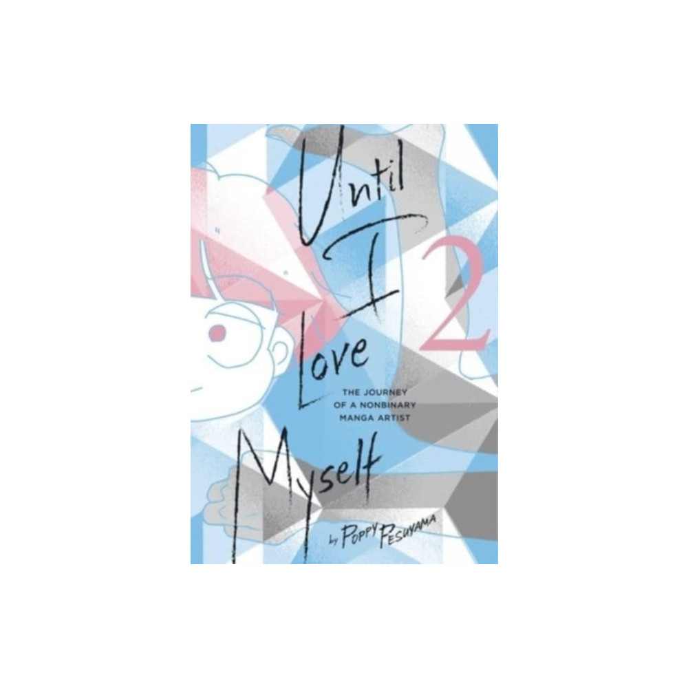 Until I Love Myself, Vol. 2 (häftad, english) Viz Media, Subs. of Shogakukan Inc