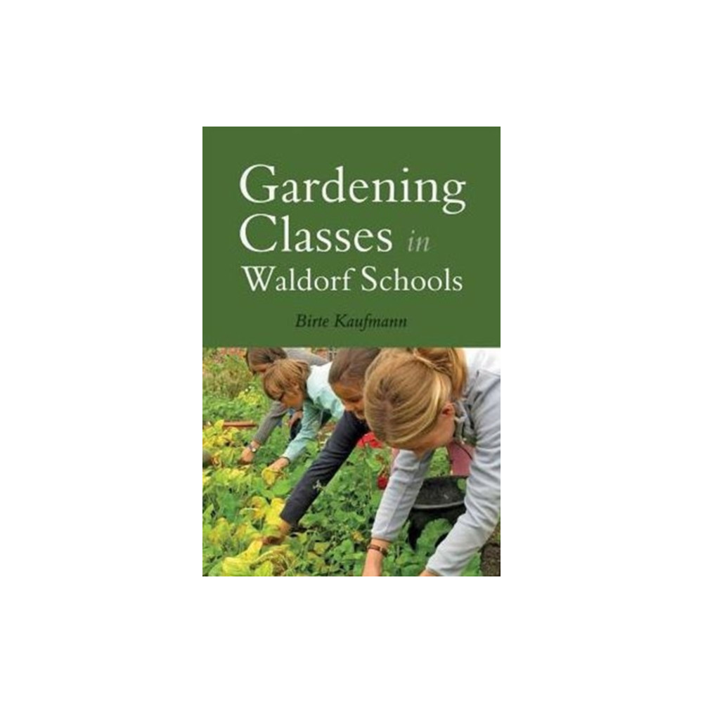 Gardening Classes in Waldorf Schools (häftad, english) Floris Books