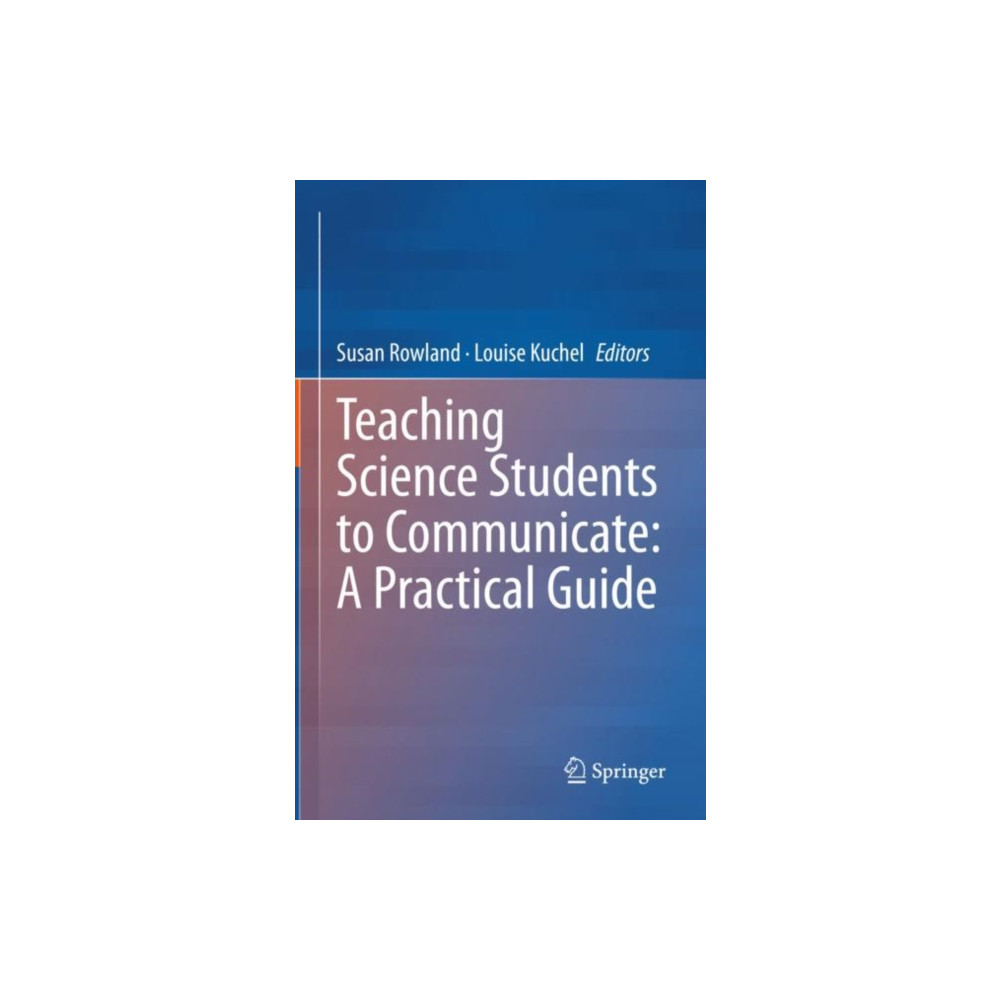 Teaching Science Students to Communicate: A Practical Guide (inbunden, english) Springer Nature Switzerland AG