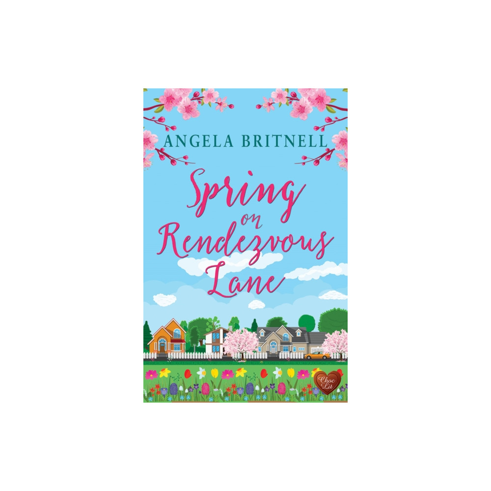 Spring on Rendezvous Lane (häftad, english) Choc Lit Publishing