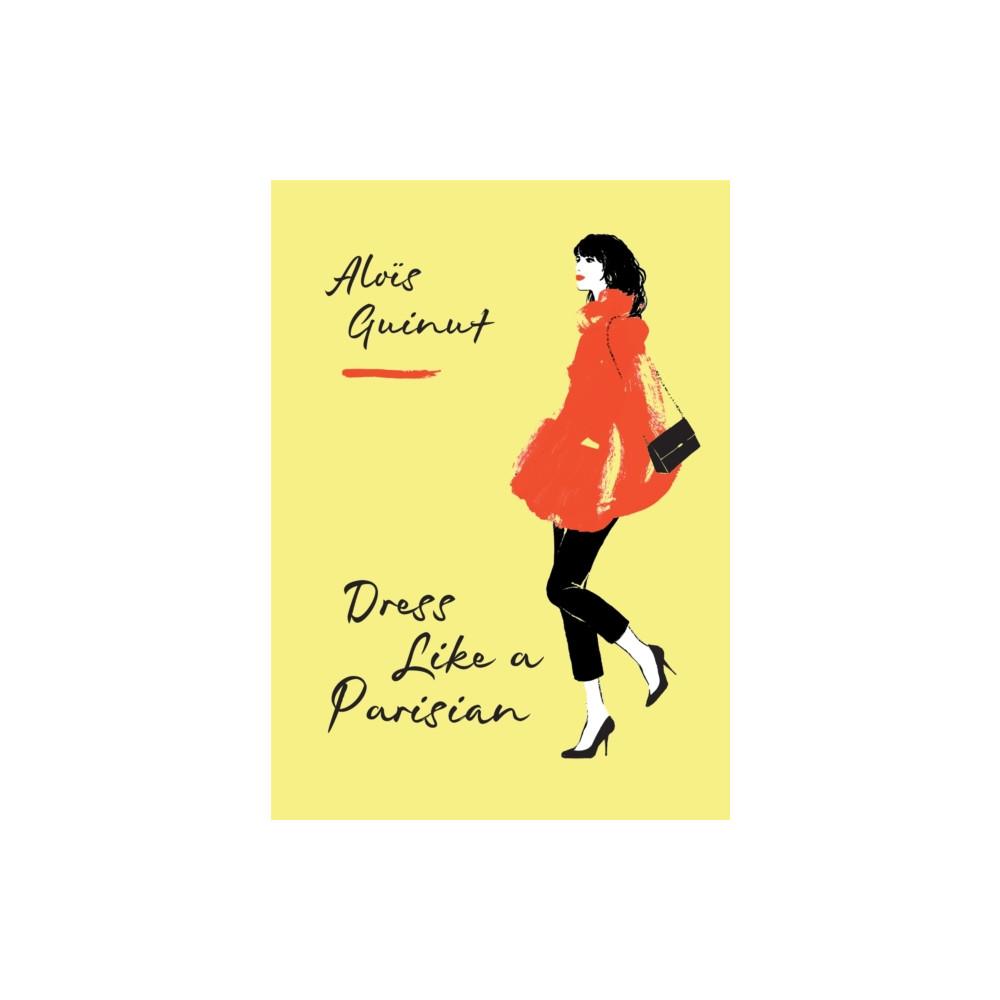 Dress Like a Parisian (inbunden, english) Octopus publishing group