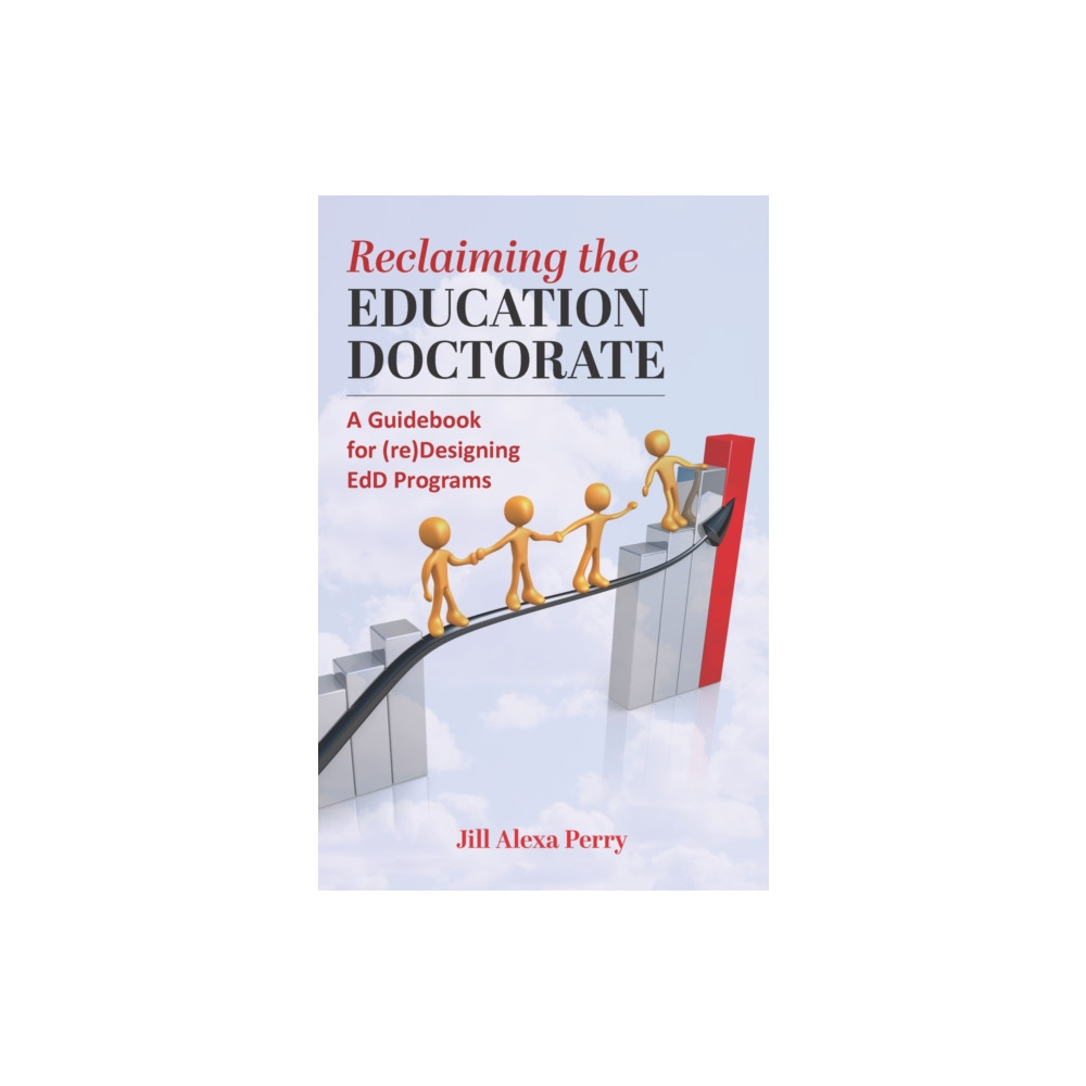 Reclaiming the Education Doctorate (häftad, english) Myers Education Press
