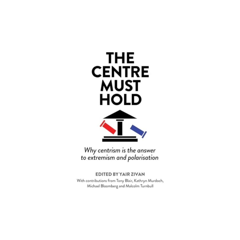The Centre Must Hold (inbunden, english) Elliott & Thompson Limited
