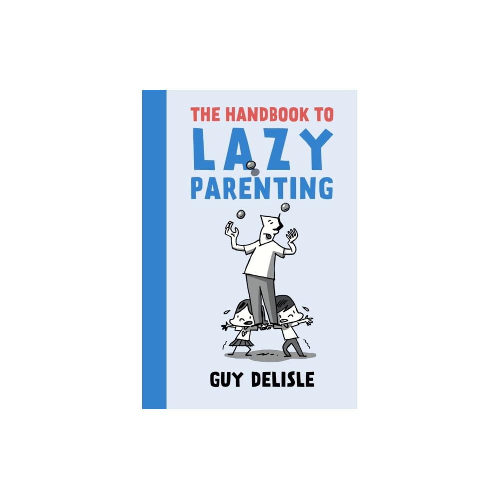 The Handbook To Lazy Parenting (häftad, english) Drawn and Quarterly