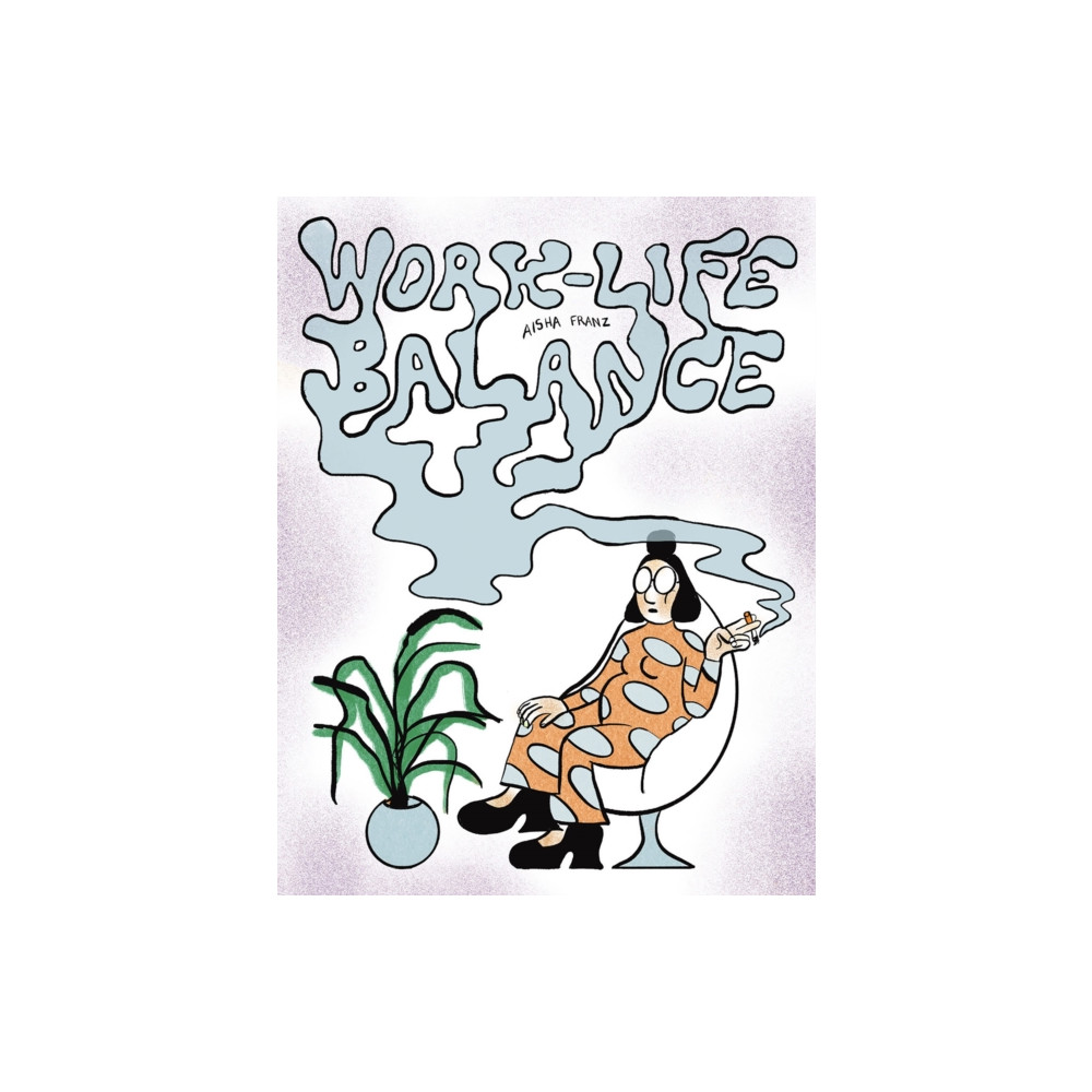 Work-Life Balance (häftad, english) Drawn and Quarterly