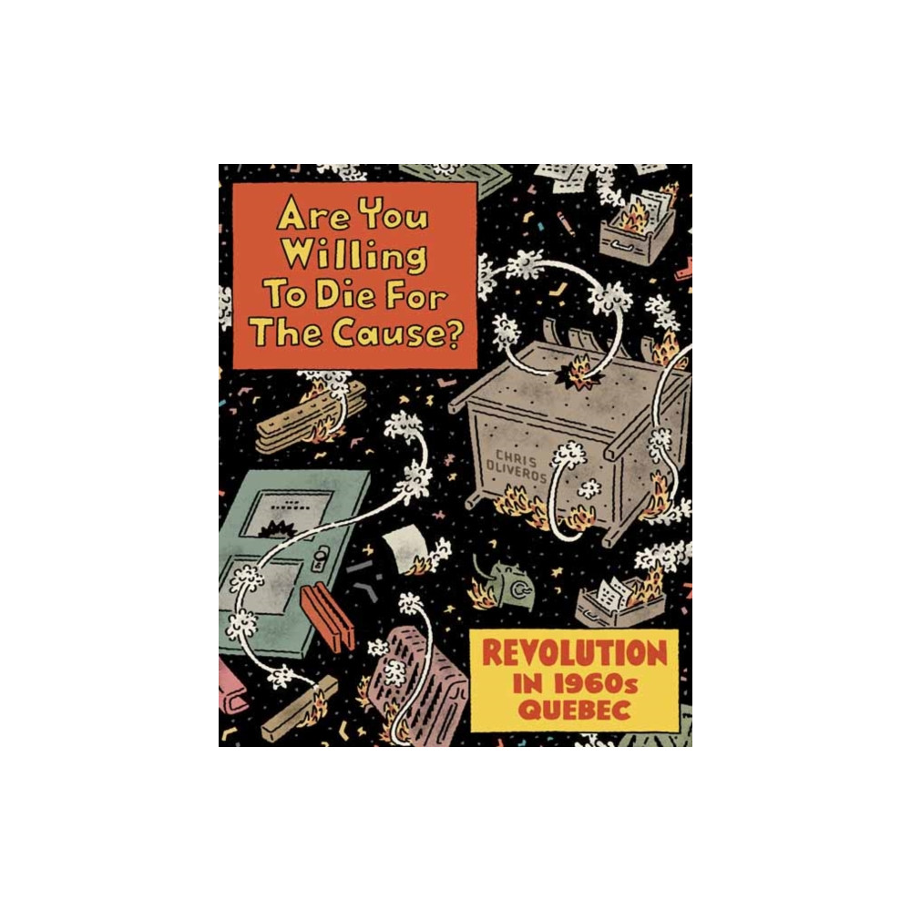 Are You Willing to Die for the Cause (inbunden, english) Drawn and Quarterly