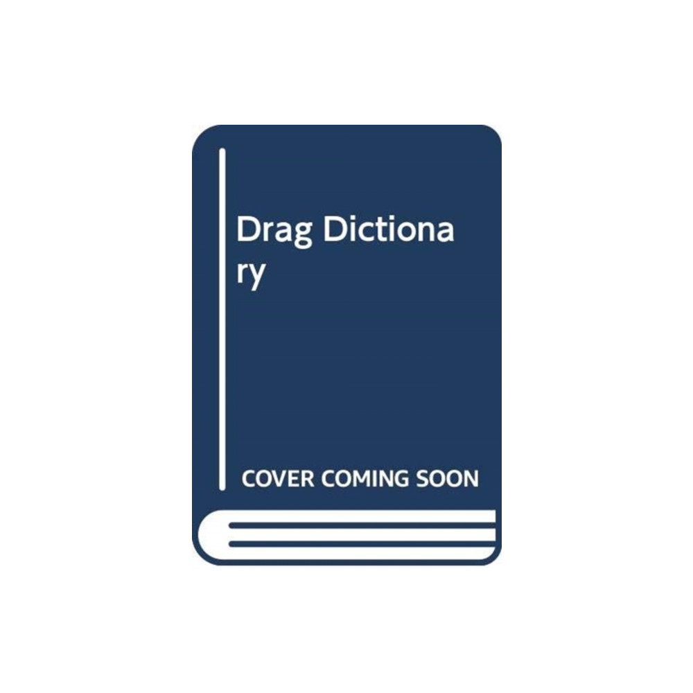 The Drag Dictionary (inbunden, english) Hardie Grant Books (UK)