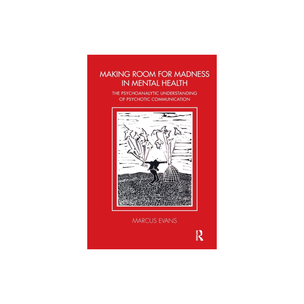 Making Room for Madness in Mental Health (häftad, english) Taylor & francis ltd