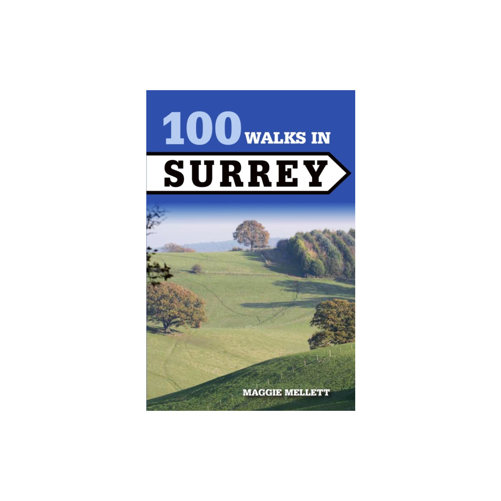 100 Walks in Surrey (häftad, english) The Crowood Press Ltd