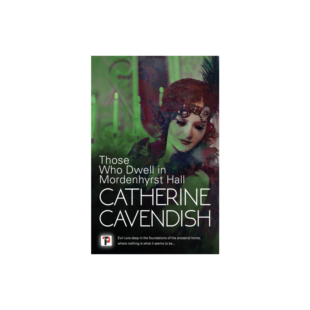 Those Who Dwell in Mordenhyrst Hall (häftad, english) Flame Tree Publishing