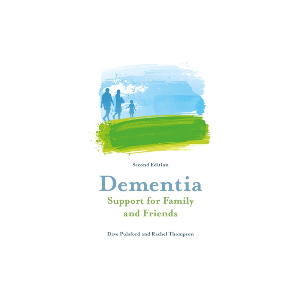 Dementia - Support for Family and Friends, Second Edition (häftad, english) Jessica kingsley publishers