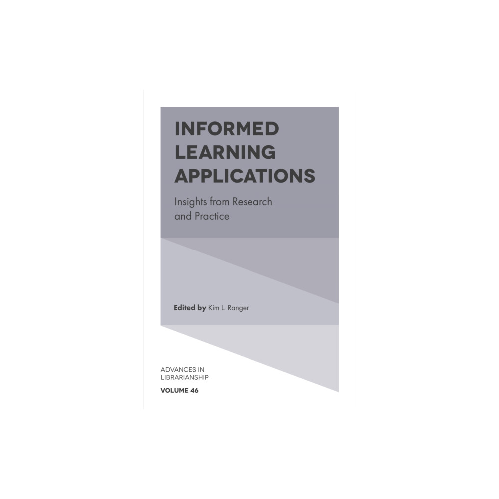 Informed Learning Applications (inbunden, english) Emerald Publishing Limited