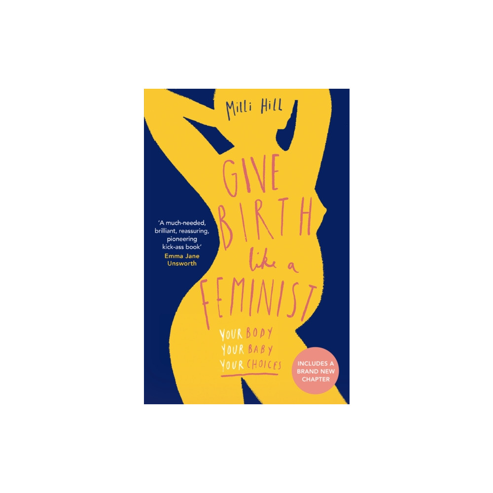 Give Birth Like a Feminist (häftad, english) HarperCollins Publishers