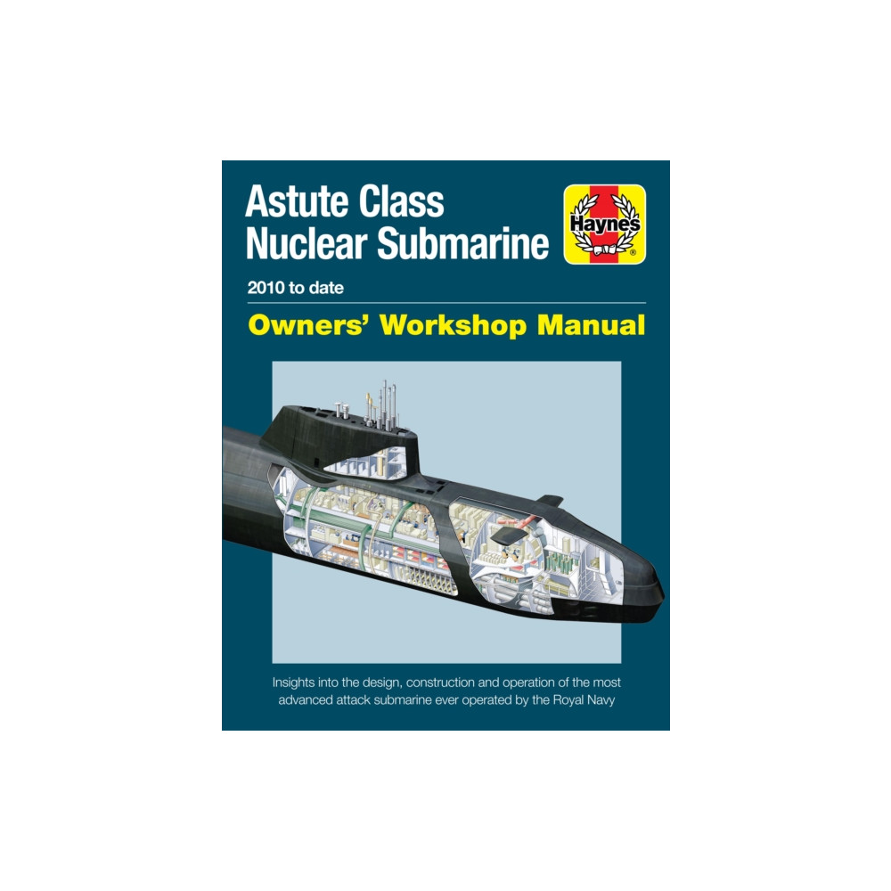 Astute Class Nuclear Submarine (inbunden, english) Haynes Publishing Group