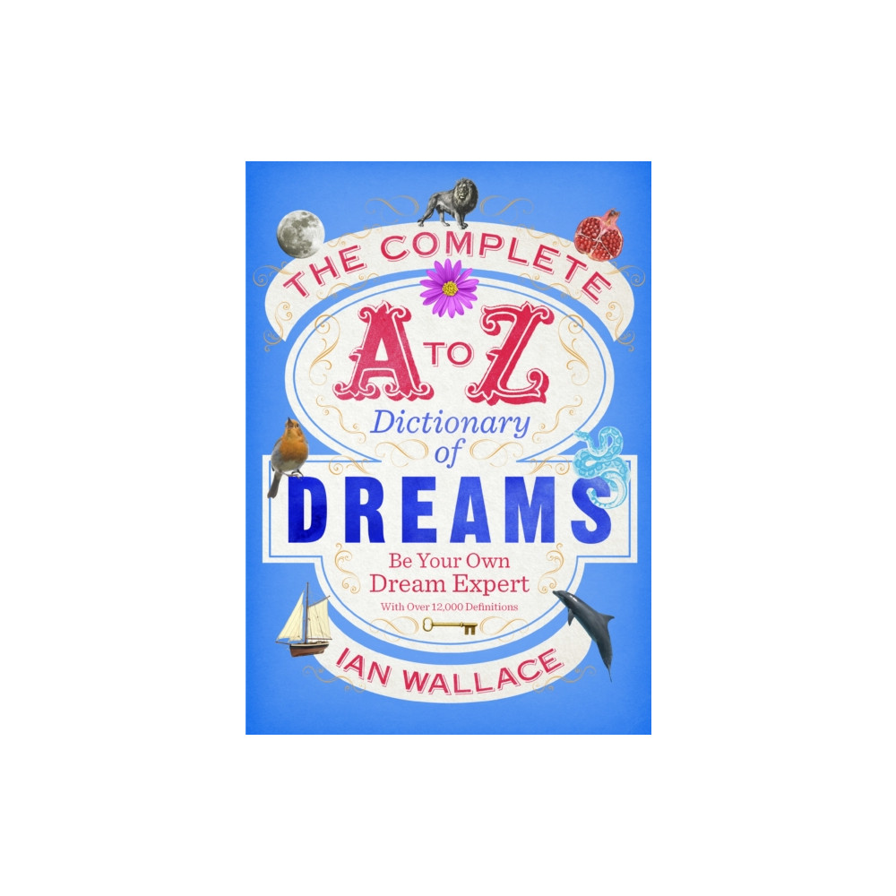 The Complete A to Z Dictionary of Dreams (häftad, english) Ebury Publishing