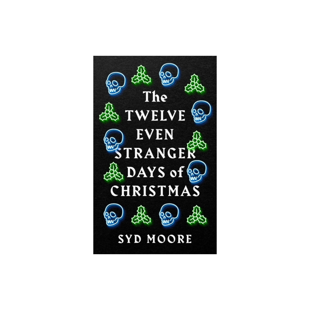 The Twelve Even Stranger Days of Christmas (häftad, english) Oneworld Publications