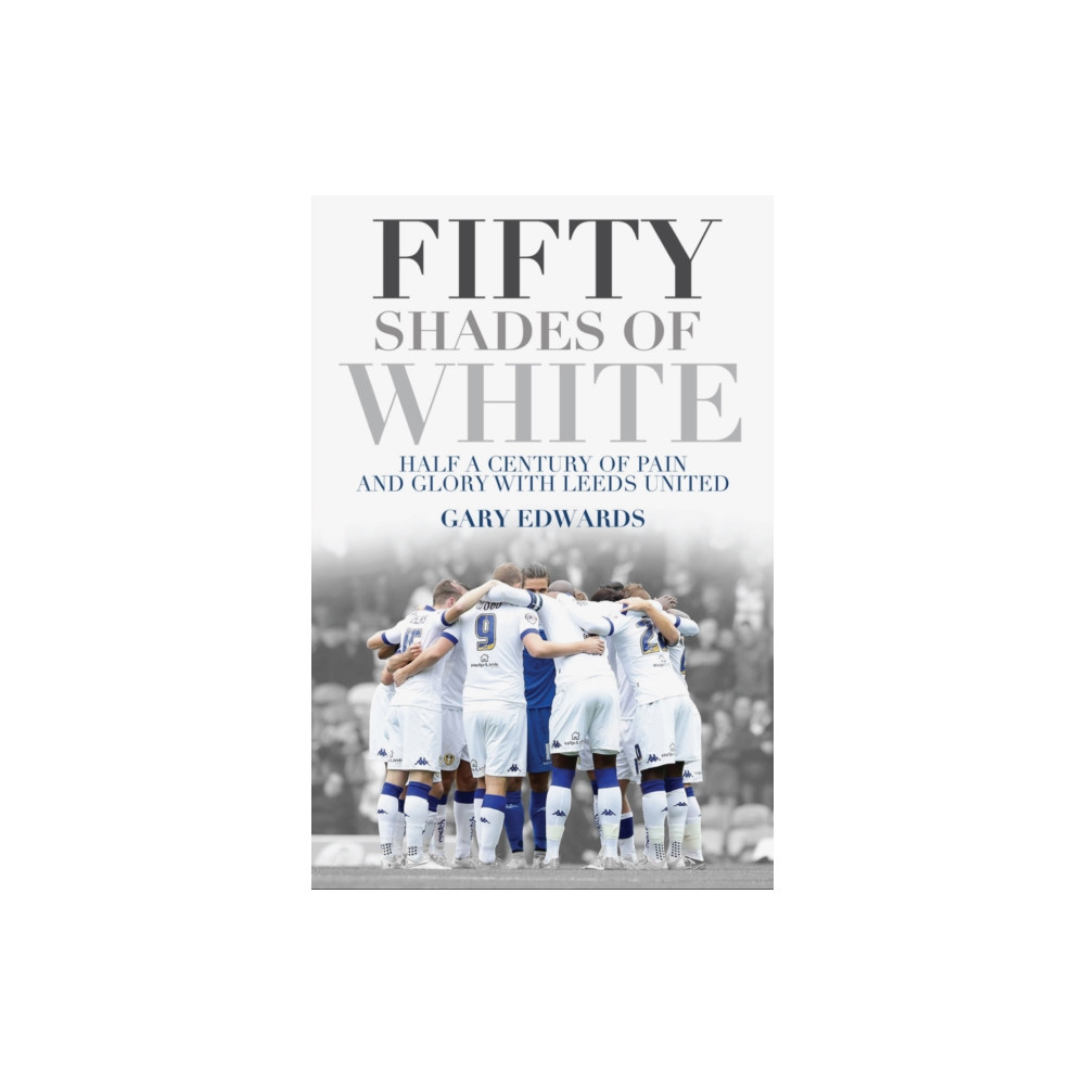Fifty Shades of White (häftad, english) Pitch Publishing Ltd