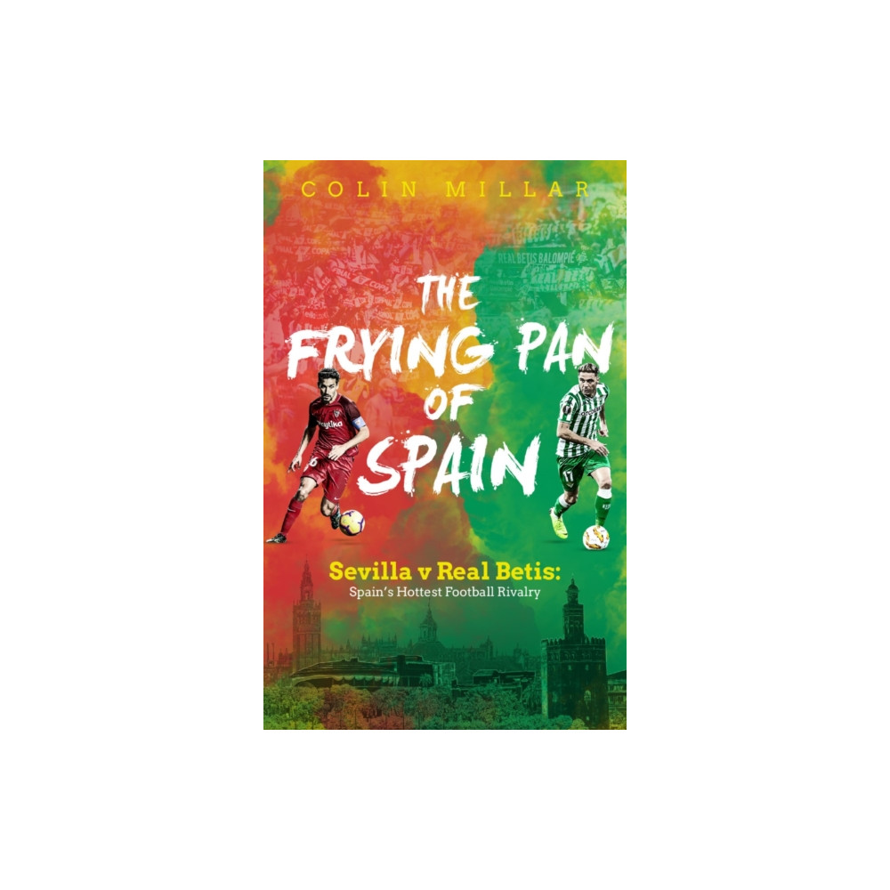 The Frying Pan of Spain (häftad, english) Pitch Publishing Ltd