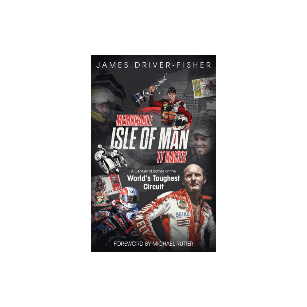 Memorable Isle of Man TT Races (inbunden, english) Pitch Publishing Ltd
