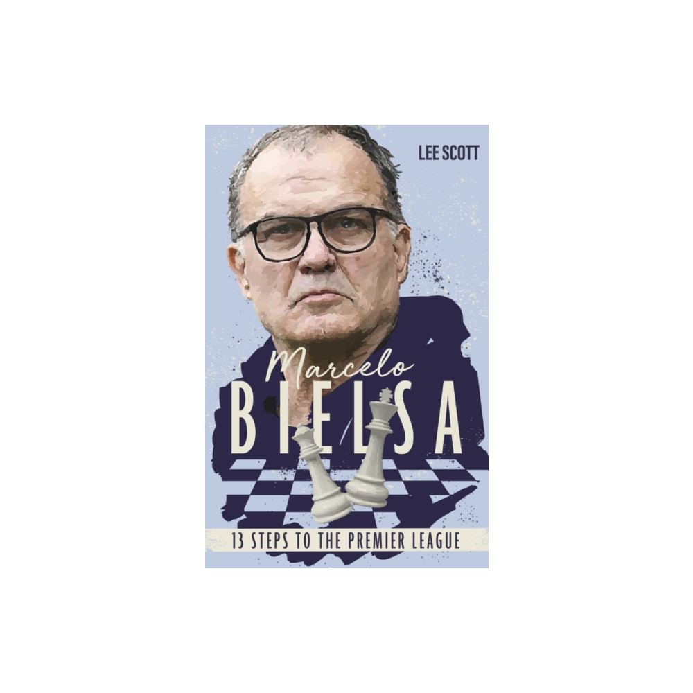 Marcelo Bielsa (häftad, english) Pitch Publishing Ltd
