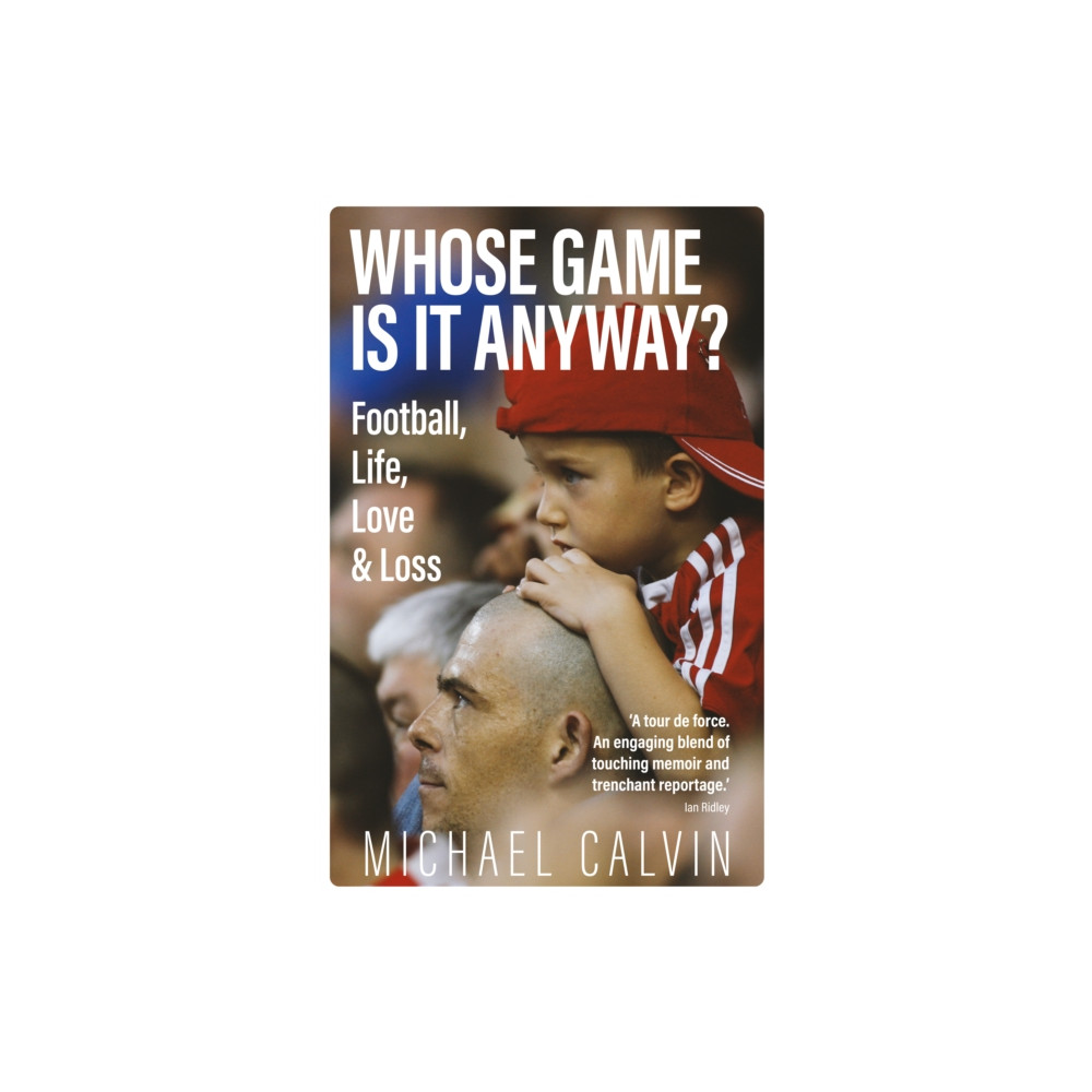 Whose Game Is It Anyway? (inbunden, english) Pitch Publishing Ltd