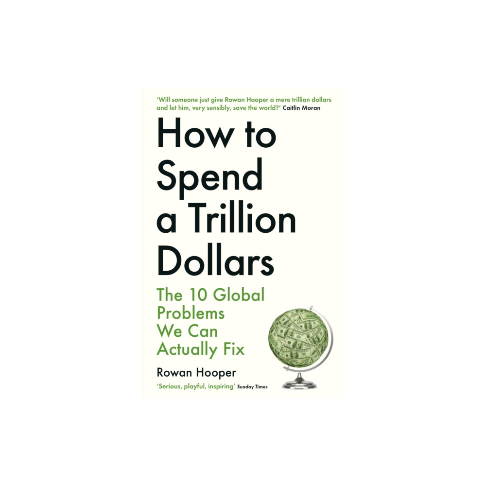 How to Spend a Trillion Dollars (häftad, english) Profile Books Ltd