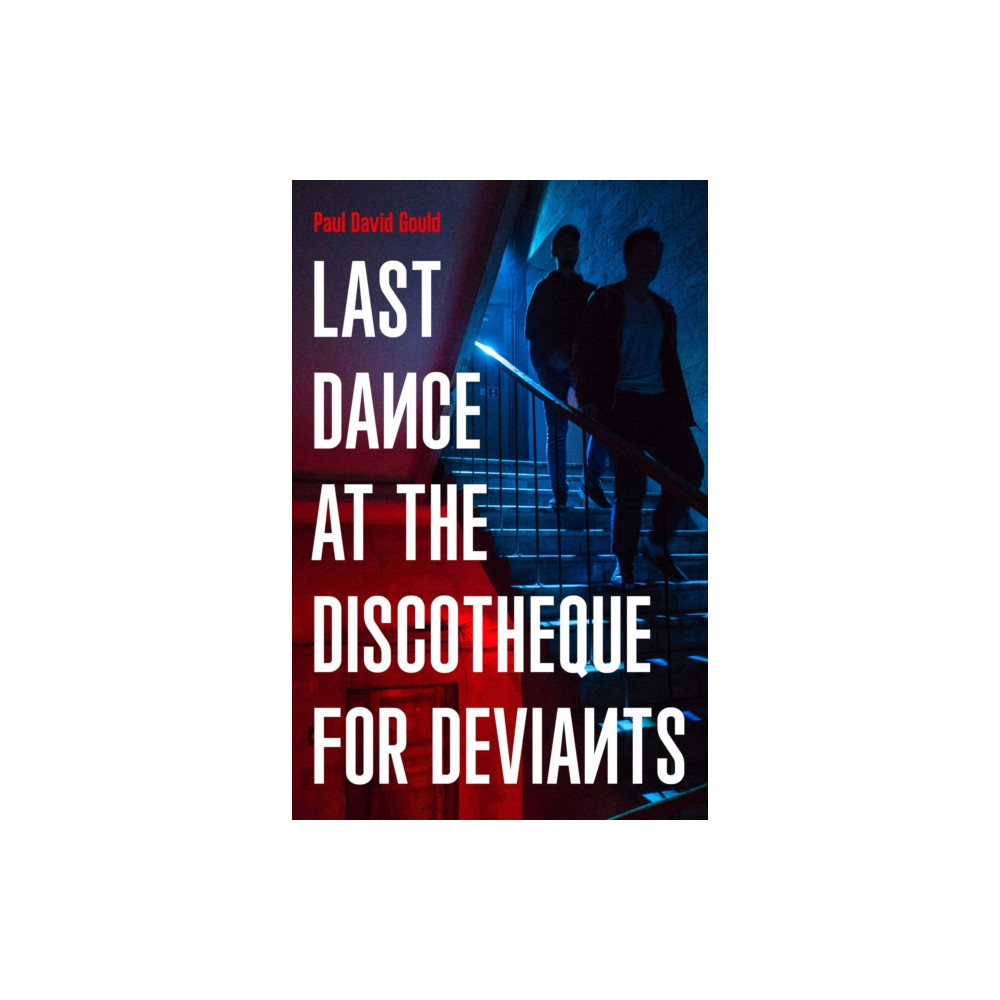 Unbound Last Dance at the Discotheque for Deviants (häftad, eng)