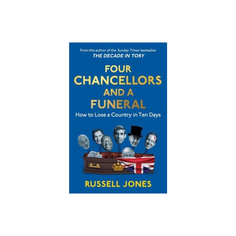 Four Chancellors and a Funeral (inbunden, english) Unbound