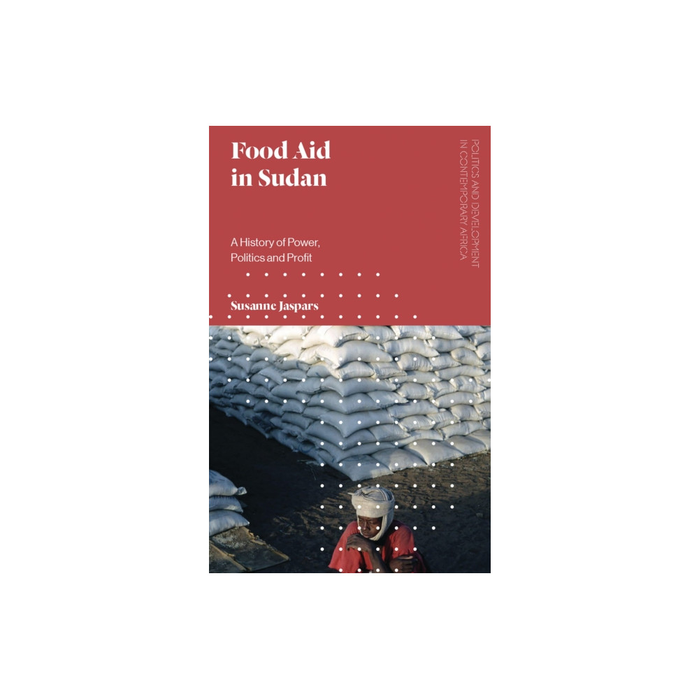 Food Aid in Sudan (häftad, english) Bloomsbury Publishing PLC