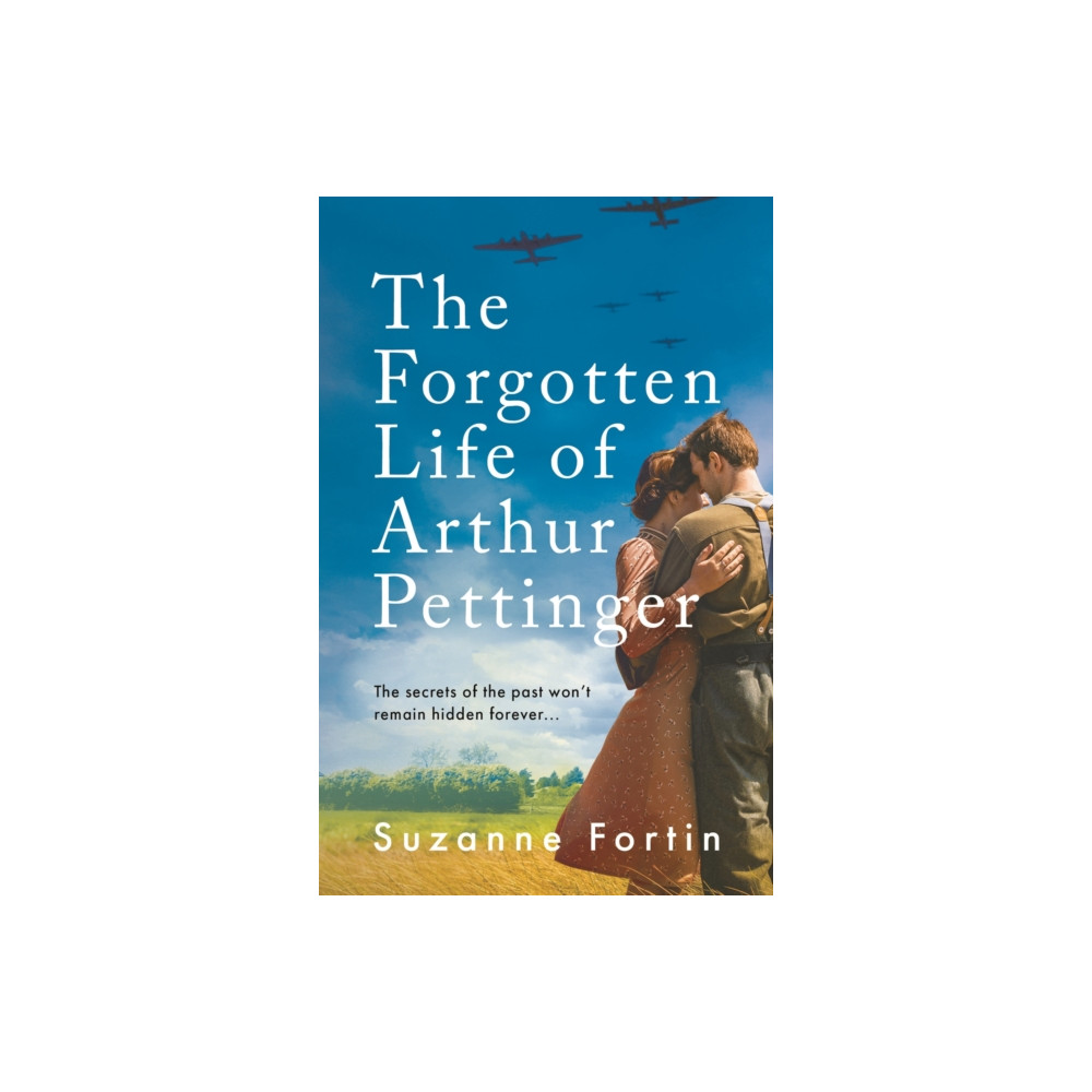 The Forgotten Life of Arthur Pettinger (häftad, english) Bloomsbury Publishing PLC